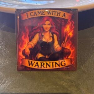 Fiery I Came with a Warning Red Head Renaissance Pin